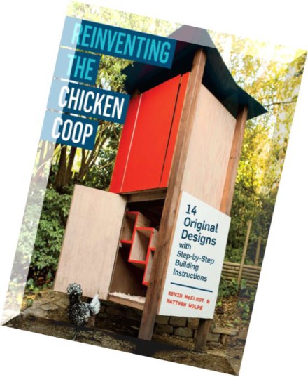 Download Reinventing the Chicken Coop 14 Original Designs with Step-by 