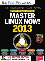 Linux Format – Master Linux NOW 2013