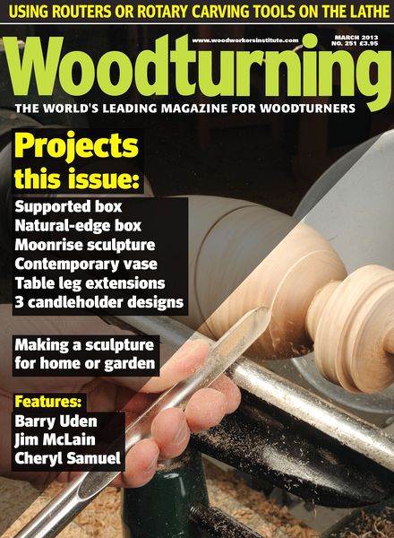 Woodturning – Issue 251, March 2013