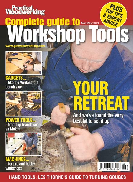 Practical Woodworking Complete Guide To Workshop Tools – March-May 2013