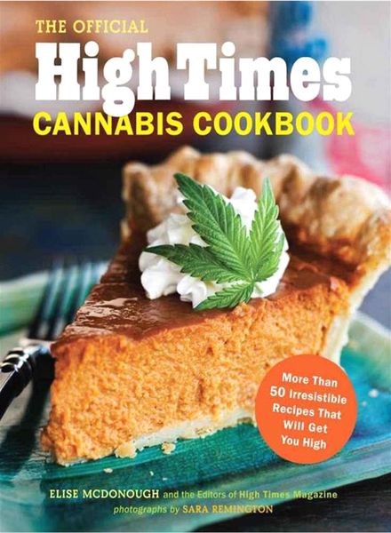 The Official High Times Cannabis Cookbook