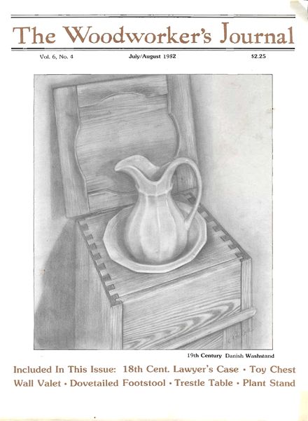 Woodworker’s Journal – Vol 06, Issue 4 – July-Aug 1982