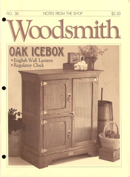 WoodSmith Issue 36, Nov-Dec 1984 – Oak Icebox