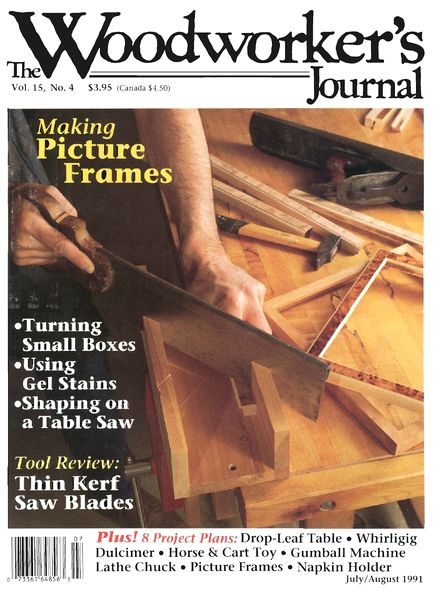 Woodworker’s Journal – Vol 15, Issue 4 – July-Aug 1991