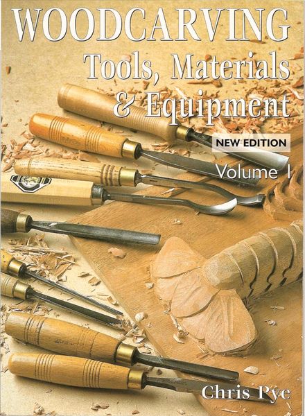 Woodcarving Tools, Materials & Equipment Vol. I, II