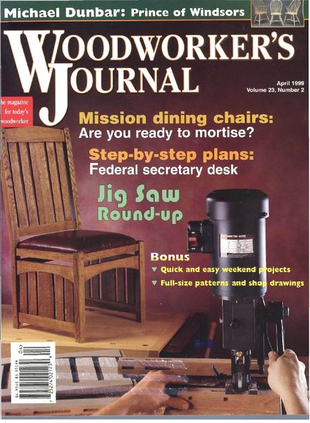 Woodworker’s Journal – Vol 23, Issue 2 – March-April 1999