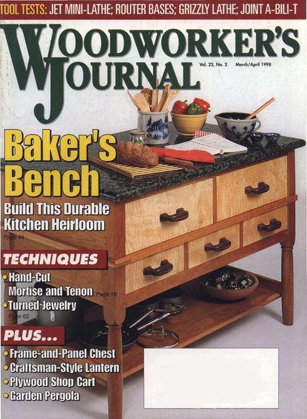 Woodworker’s Journal – Vol 22, Issue 2 – March-April 1998