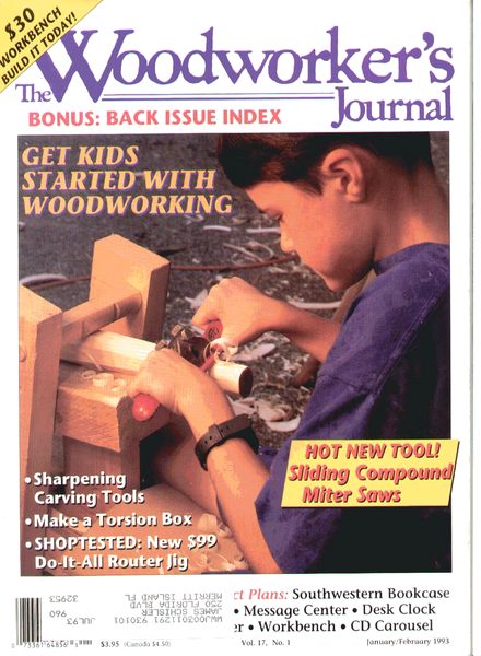 Woodworker’s Journal – Vol 17, Issue 1 – Jan-Feb 1993