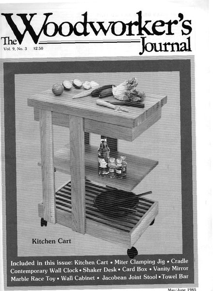 Woodworker’s Journal – Vol 09, Issue 3 – May Jun 1985
