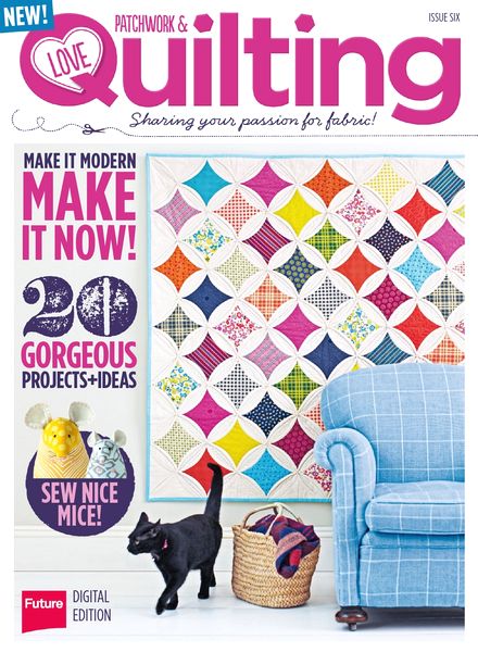 Love Patchwork & Quilting – Issue 06