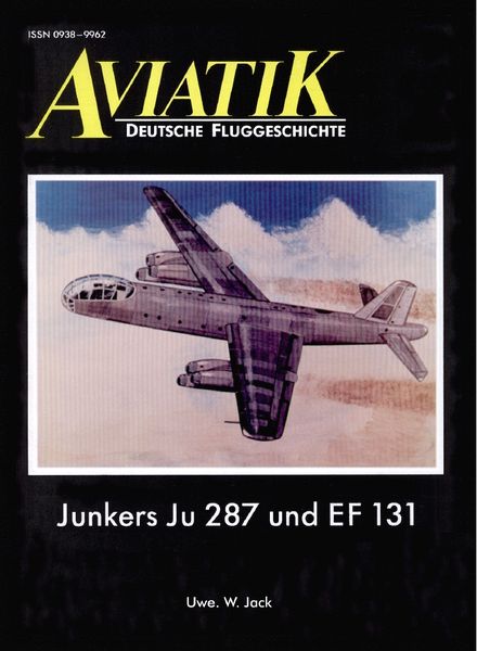 Aviatik Deutsche FluggeschichteJunkers Ju-287 und EF-131