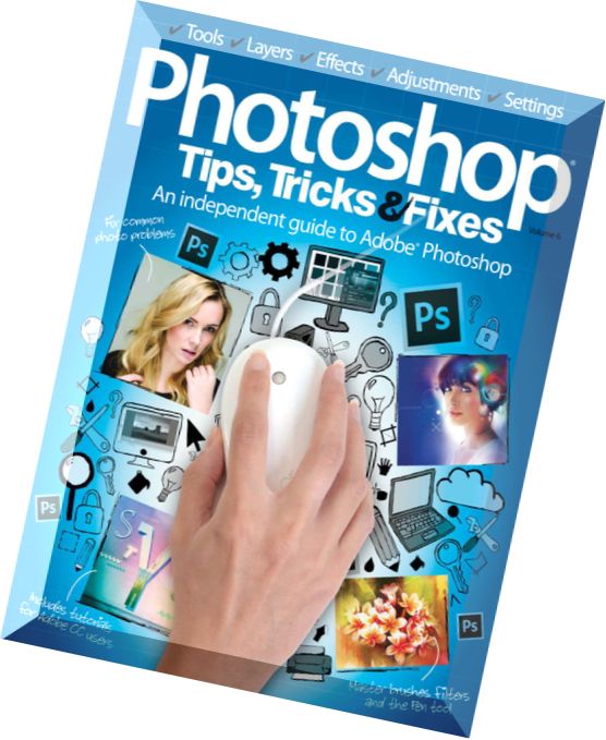 Photoshop Tips, Tricks & Fixes – Vol.6, 2014
