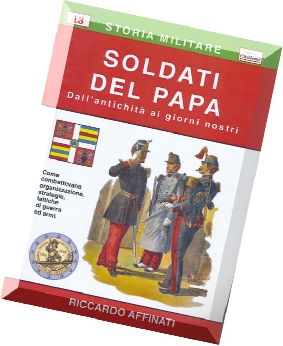 Storia Militare 13 – Soldati Del Papa