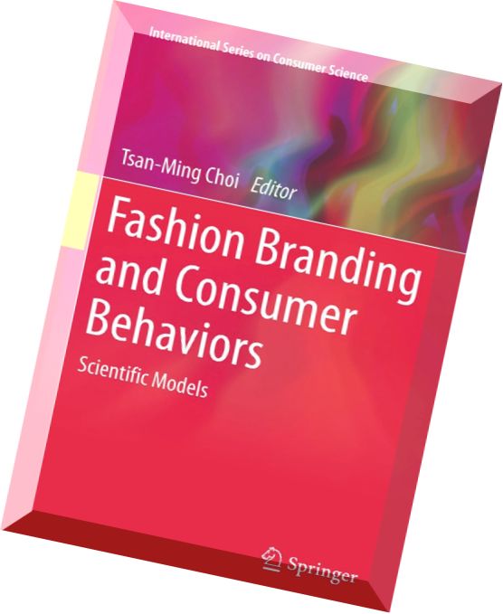 Fashion Branding and Consumer Behaviors Scientific Models (International Series on Consumer Science)