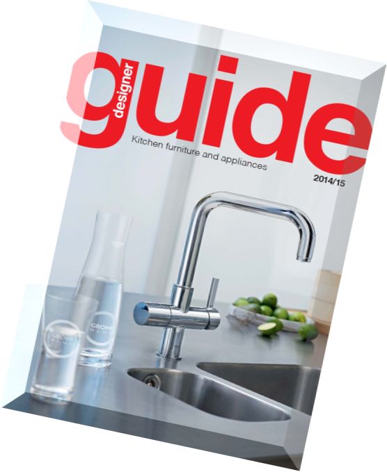 Designer Kitchen & Bathroom Designer Kitchen Furniture & Appliances Guide 2014-2015