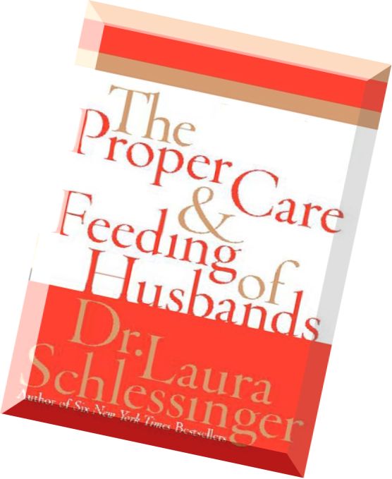 The Proper Care and Feeding of Husbands