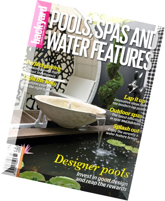 Backyard & Garden Design Ideas Special – Pools, Spas & Water Features