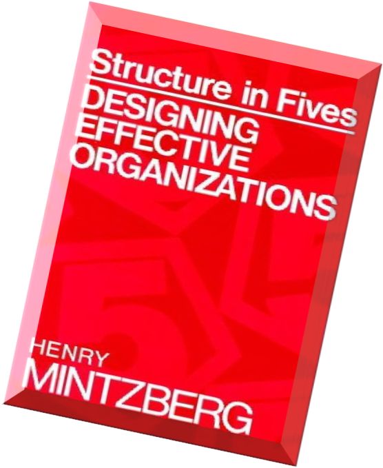 Download Structure in Fives Designing Effective Organizations by