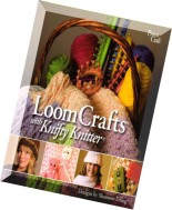 Loom Crafts with Knifty Knitter