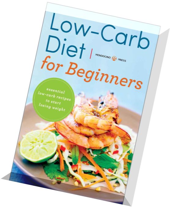 Low Carb Diet for Beginners Essential Low Carb Recipes to Start Losing Weight