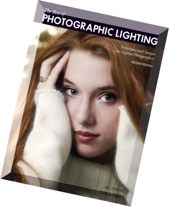 Amherst Media – The Best of Photographic Lighting Techniques and Images for Digital Photographers,2 Edition