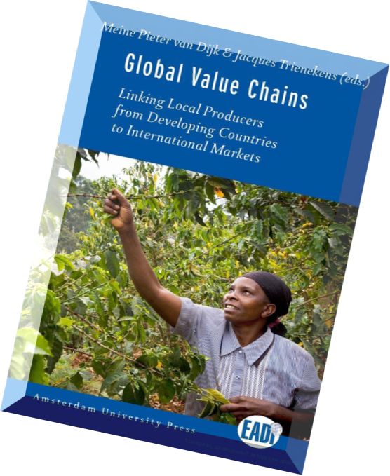 Global Value Chains Linking Local Producers from Developing Countries to International Markets by Me