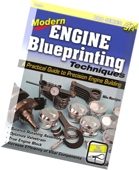 Modern Engine Blueprinting Techniques A Practical Guide to Precision Engine Blueprinting