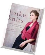 Haiku Knits 25 Serenely Beautiful Patterns Inspired by Japanese Design