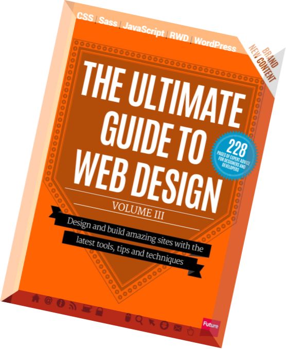 The Ultimate Guide to Web Design Volume III – Volume 3, 2014