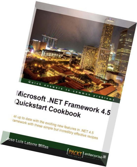 Microsoft .Net Framework 4.5 Quickstart Cookbook