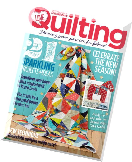 Love Patchwork & Quilting Issue 15, 2014