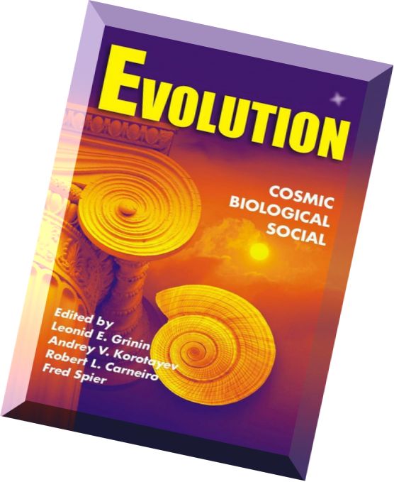 Evolution Cosmic, Biological, and Social by Leonid E. Grinin, Robert L. Carneiro, Аndrey V. Korotaye