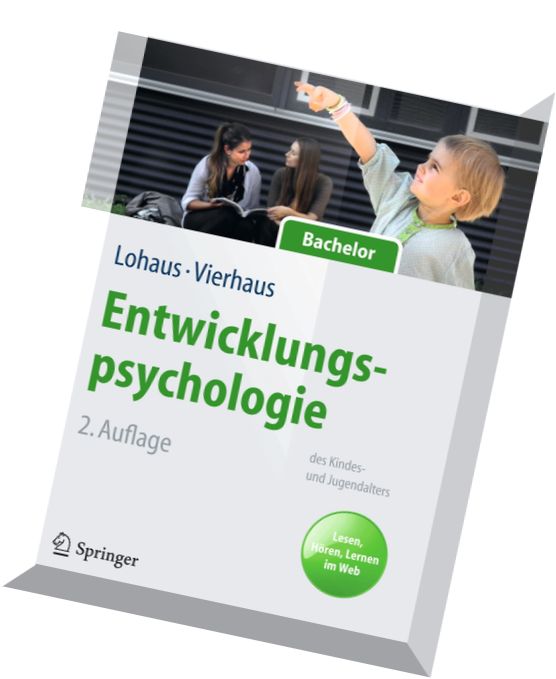 Entwicklungspsychologie des Kindes- und Jugendalters für Bachelor Lesen, Hören, Lernen im Web, Aufla