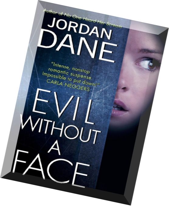 Jordan Dane, Evil Without a Face
