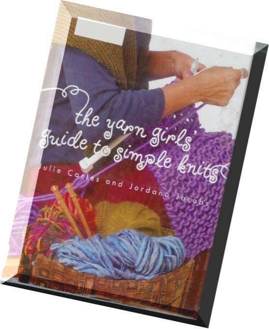 The Yarn Girls’ Guide to Simple Knits