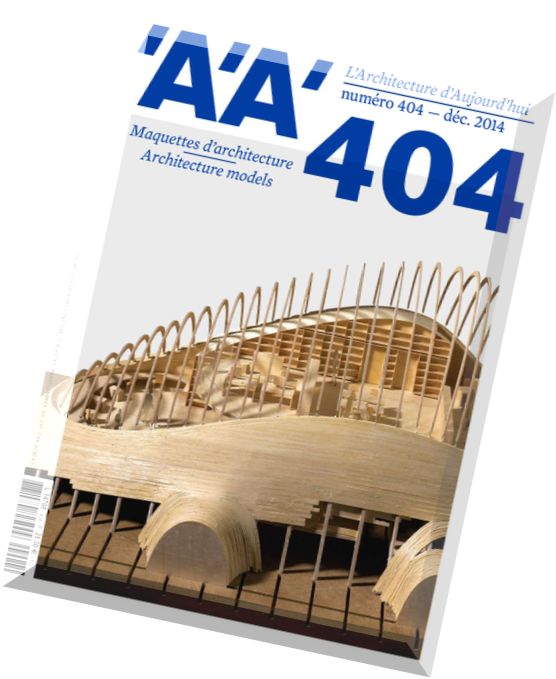 AA L’architecture d’aujourd’hui – Issue 404, Decembre 2014