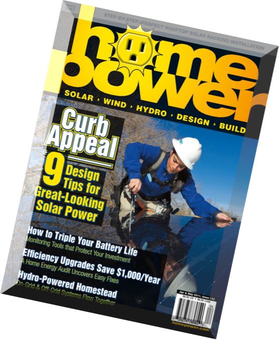 Home Power Magazine – Issue 142 – 2011-04-05