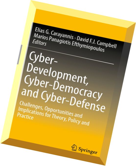 Cyber-Development, Cyber-Democracy and Cyber-Defense