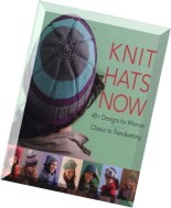 Knit Hats Now 35 Designs for Women from Classic to Trendsetting