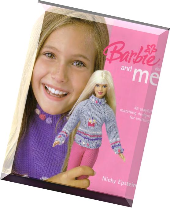 Barbie and Me 45 Playful Matching Designs for Knitting