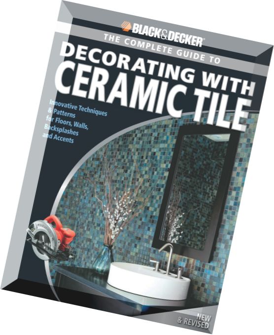Black – Decker The Complete Guide to Decorating with Ceramic Tile  Innovative Techniques & Patterns for Floors, Walls