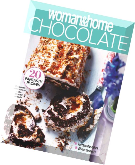 Woman & Home – Chocolate Special 2015