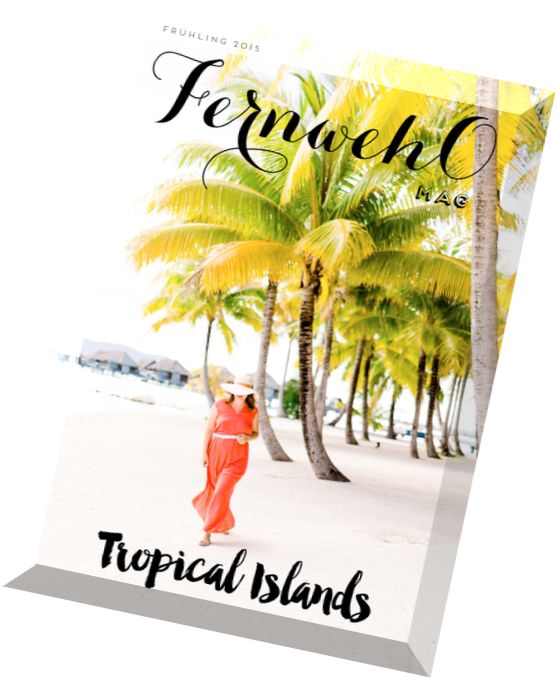 FernwehO Mag N 3 – Fruhling 2015 (Tropical Islands)