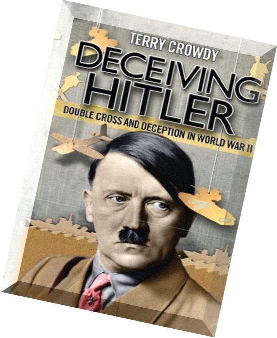 Download Deceiving Hitler Double Cross And Deception In World War Ii Osprey General Military