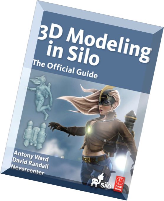3D Modeling in Silo – The Official Guide