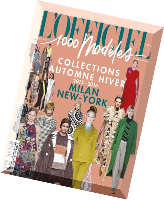 L’Officiel Mode 1000 Modeles N 152 – Collections Automne-Hiver-Fall-Winter Collections 2015-2016