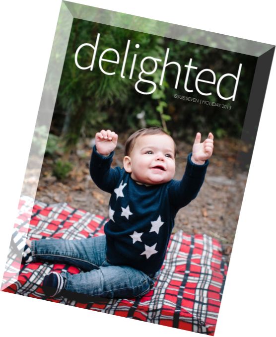 delighted – Issue 7, Holiday 2013