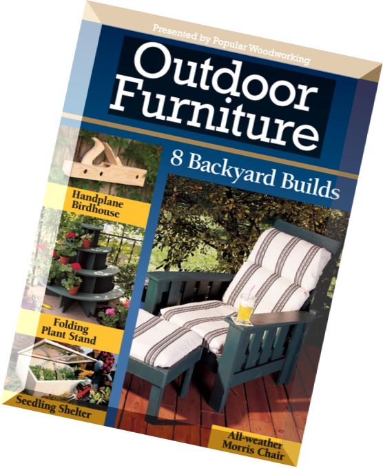 Popular Woodworking Outdoor Furniture – 8 Backyard Builds
