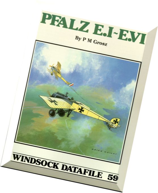 Windsock Datafile 059 – Pfalz E.I-E.VI