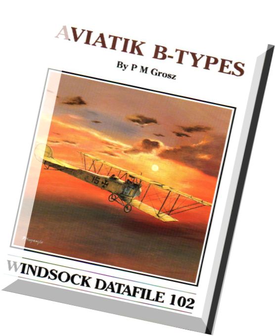 Windsock Datafile 102 – Aviatik B-types